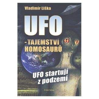 Vladimír Liška: UFO - Tajemství Homosaurů