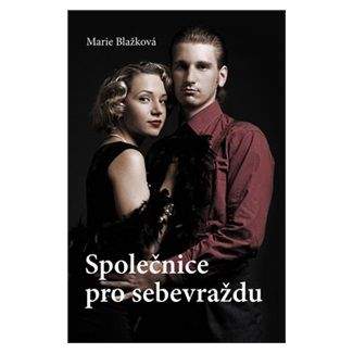 Marie Blažková: Společnice pro sebevraždu