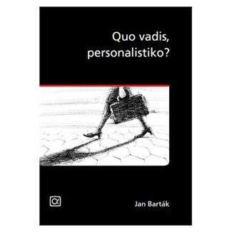 Jan Barták: Quo vadis, personalistiko?