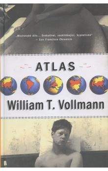 William Tanner Vollmann: Atlas