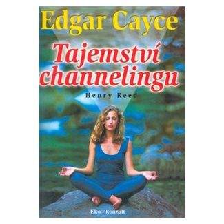 Edgar Cayce: Tajemství channelingu
