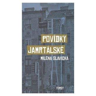 Milena Slavická: Povídky jamrtálské