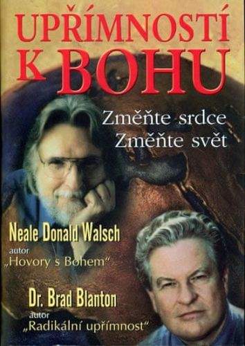 Neale Donald Walsch, Brad Blanton: Upřímností k Bohu