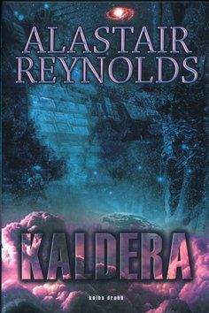 Alastair Barry Reynolds: Kaldera - kniha druhá