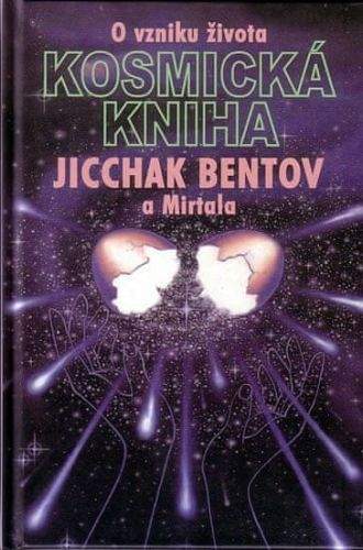 Jicchak Bentov: Kosmická kniha - O vzniku života