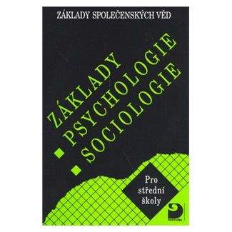 Ilona Gillernová, Jiří Buriánek: Základy psychologie, sociologie - Základy společenských věd I.