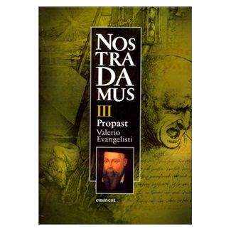 Valerio Evangelisti: Nostradamus III. Propast