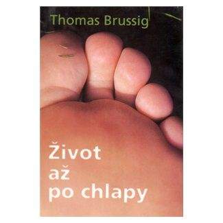 Thomas Brussig: Život až po chlapy