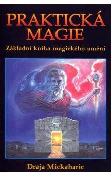Draja Mickaharic: Praktická magie