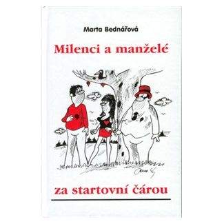 Marta Bednářová: Milenci a manželé za start.č.