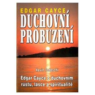 Edgar Cayce: Duchovní probuzení