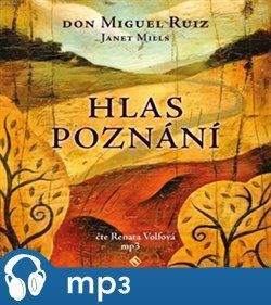 Don Miguel Ruiz: Hlas poznání - Toltécká kniha moudrosti