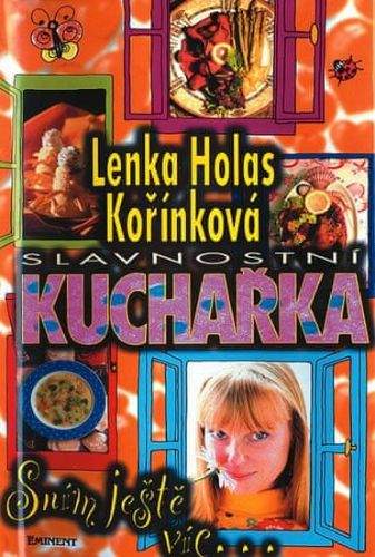 Lenka Kořínková: Slavnostní kuchařka - Sním ještě víc