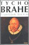 František Jáchim: Tycho Brahe