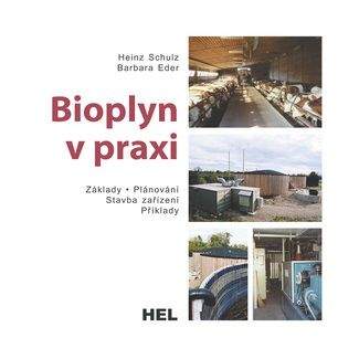 Heinz Schulz, Barbara Eder: Bioplyn v praxi