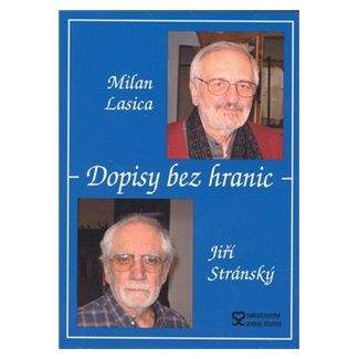 Jiří Stránský, Milan Lasica: Dopisy bez hranic