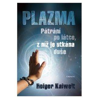 Holger Kalweit: Plazma