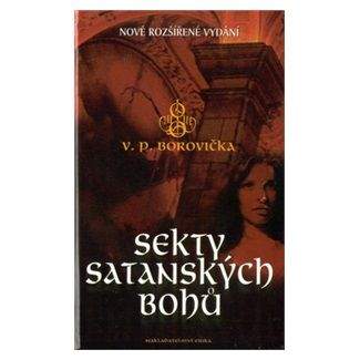 Václav Pavel Borovička: Sekty satanských bohů