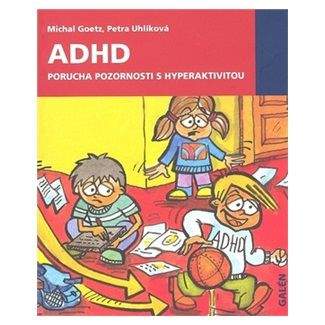 Michal Goetz, Petra Uhlíková: ADHD