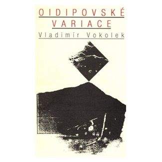 Vladimír Vokolek: Oidipovské variace