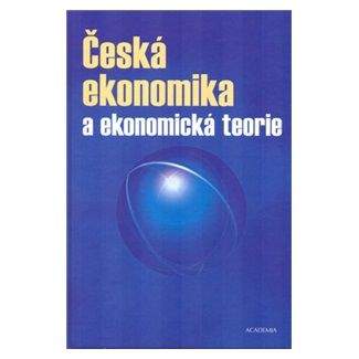 Stanislav Šaroch, Milan Žák: Česká ekonomika a ekonomická teorie + CD