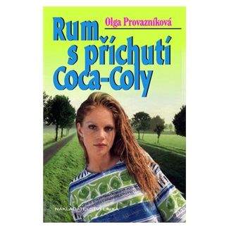 Provazníková Olga: Rum s příchutí Coca-Coly