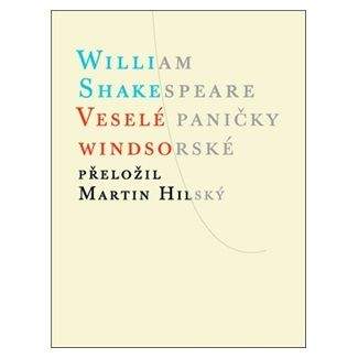 William Shakespeare: Veselé paničky windsorské / Veselé windsorské paničky