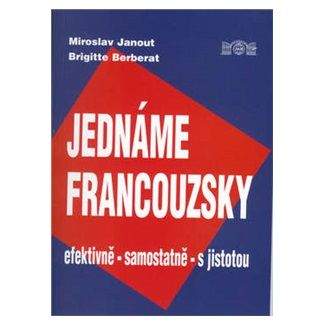 Brigitte Berberat, Miroslav Janout: Jednáme francouzsky