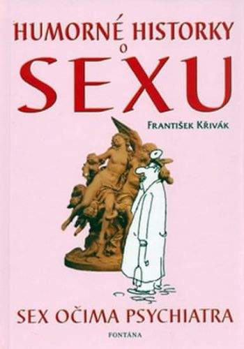 František Křivák: Humorné historky o sexu