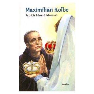 Patricia Edward Jablonski: Maximilián Kolbe