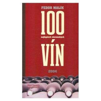 Fedor Malík: 100 najlepších slovenských vín