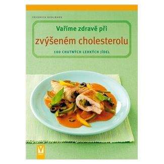 Friedrich Bohlmann: Vaříme zdravě při zvýšeném cholesterolu