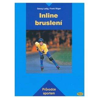 Kolektiv: Inline bruslení - Průvodce sportem