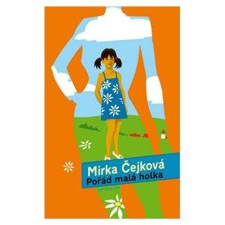 Mirka Čejková: Pořád malá holka