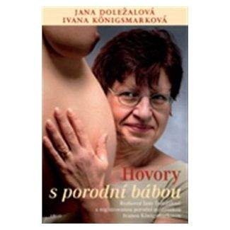 Jana Doleželová: Hovory s porodní bábou