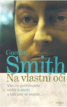 Gordon Smith: Na vlastní oči
