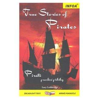 Lucy Lethbridge: True Stories of Pirates/Piráti - Zrcadlová četba