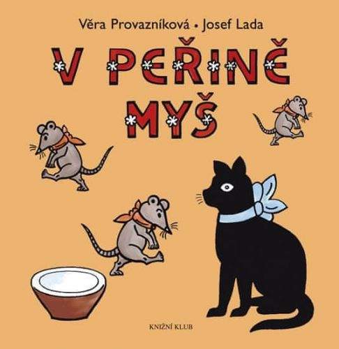 Josef Lada, Věra Provazníková: V peřině myš
