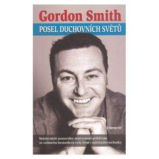 Gordon Smith: Posel duchovních světů