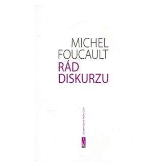 Michel Foucault: Rád diskurzu