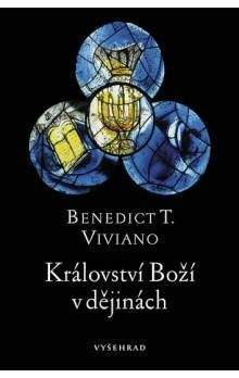 Benedict T. Viviano: Království Boží v dějinách