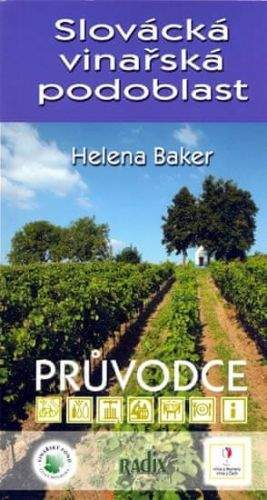 Helena Baker: Slovácká vinařská podoblast - průvodce