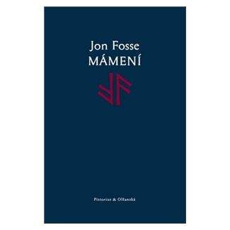 Jon Fosse: Mámení