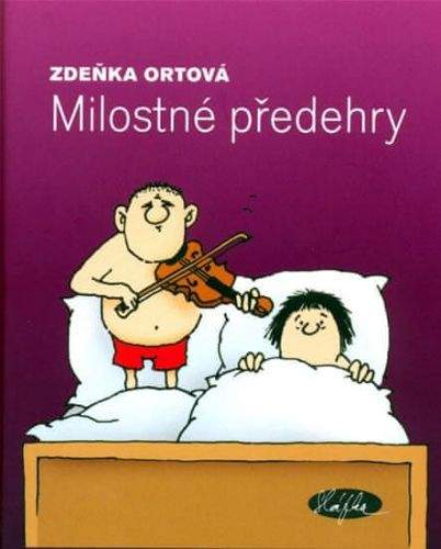 Zdeňka Ortová: Milostné předehry