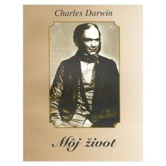 Charles Darwin: Môj život