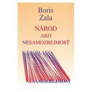 Boris Zala: Národ ako nesamozrejmosť
