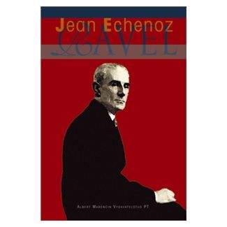 Jean Echenoz: Ravel