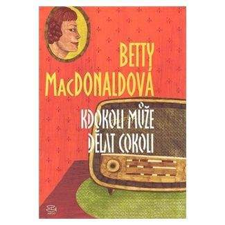 Betty MacDonald: Kdokoli může dělat cokoli