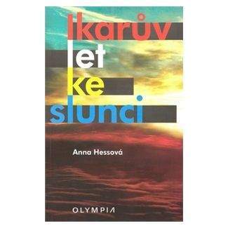 Anna Hessová: Ikarův let ke slunci