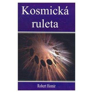 Robert Homir: Kosmická ruleta